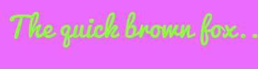 Image with Font Color 8CFF3C and Background Color EC6BFF